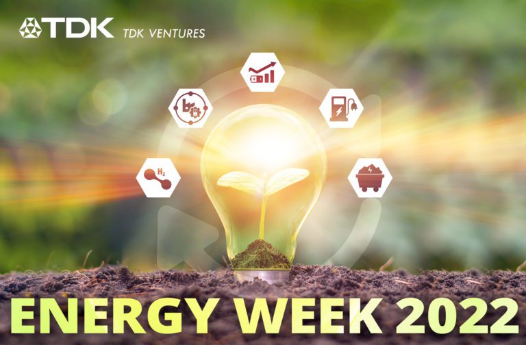 TDK Ventures presents Energy Week 2022, a content-filled event comprised of over 20 of the top leaders in climate tech